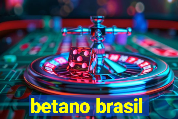 betano brasil